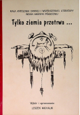 Tylko ziemia przetrwa