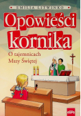 Opowieści kornika O tajemnicach Mszy Świętej