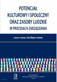 Potencjał kulturowy i społeczny oraz zasoby ludzkie w procesach zarządzania