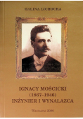 Ignacy Mościcki 1867 - 1946 Inżynier i wynalazca