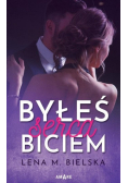 Byłeś serca biciem