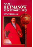 Poczet hetmanów Rzeczypospolitej Hetmani Koronni