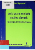 Praktyczne metody analizy danych rynkowych i marketingowych