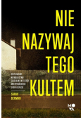 Nie nazywaj tego kultem. Sekta NXIVM