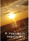 W ramionach samotności