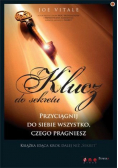 Klucz do sekretu Przyciągnij do siebie wszystko czego pragniesz