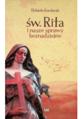 Św Rita i nasze sprawy beznadziejne