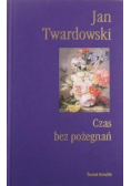 Czas bez pożegnań