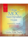 Ukryta Moc Twoich Poprzednich Wcieleń