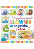 Mój pierwszy słownik angielsko-polski