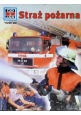 Co i jak Tom 60 Straż pożarna