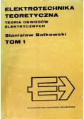Elektrotechnika teoretyczna Tom 1