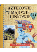 Aztekowie, Majowie i Inkowie