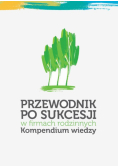 Przewodnik po sukcesji w firmach rodzinnych Kompendium wiedzy