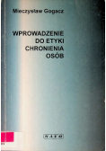 Wprowadzenie do etyki chronienia osób