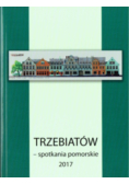 Trzebiatów spotkania pomorskie 2017