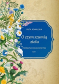 O Czym Szumią Zioła  Tom 1