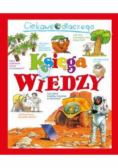Ciekawe dlaczego. Księga wiedzy
