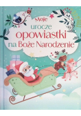 Moje urocze opowiastki na Boże Narodzenie