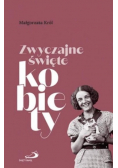 Zwyczajne święte kobiety