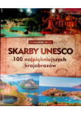 Poznajemy świat skarby UNESCO 100 najpiękniejszych krajobrazów