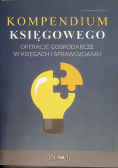 Kompendium księgowego operacje gospodarcze w księgach i sprawozdaniu