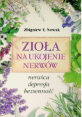 Zioła na ukojenie nerwów