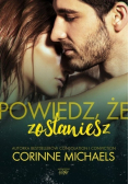 Powiedz że zostaniesz