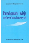 Paradygmaty i wizje reform oświatowych