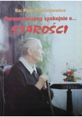Porozmawiajmy spokojnie o...starości
