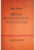 Sztuka. Społeczeństwo. Wychowanie