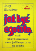Jak być egoistą