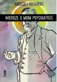 Wiersze o moim psychiatrze