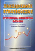 Zarządzanie strategiczne systemowa koncepcja biznesu