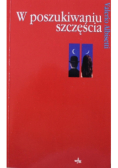 W poszukiwaniu szczęścia