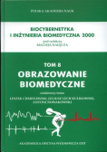 Biocybernetyka i inżynieria biomedyczna 2000 Tom 8 Obrazowanie biomedyczne