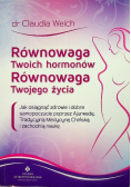 Równowaga Twoich hormonów, równowaga Twojego życia