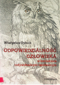 Odpowiedzialność człowieka w kontekście indywidualnym i społecznym