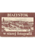 Białystok w starej fotografii