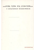 Zimą bywa się pisarzem: O Leopoldzie Buczkowskim