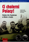 Ci cholerni Polacy!