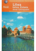 Litwa Łotwa Estonia Obwód Kaliningradzki Przewodnik