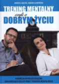 Trening mentalny czyli o dobrym życiu