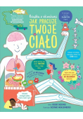Jak pracuje Twoje ciało Książka z okienkami