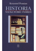 Historia. Nauka wobec pamięci