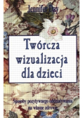 Twórcza wizualizacja dla dzieci