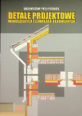 Vademecum projektanta Detale projektowe nowoczesnych technologii budowlanych