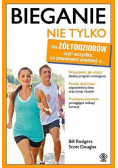 Bieganie nie tylko dla żółtodziobów