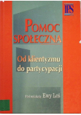 Pomoc społeczna Od klientyzmu do partycypacji