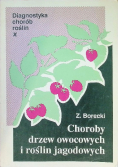 Diagnostyka chorób roślin Choroby drzew owocowych I roślin jagodowych